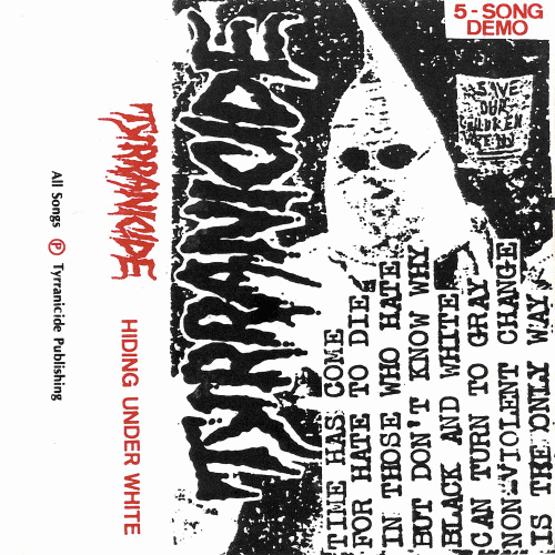 Tyrranicide : Hiding Under White Tyrranicide : Hiding Under White